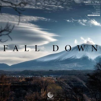 Fall Down 专辑 AQUAMARINE/Rektows/No Kompass/Aglet/Basskord