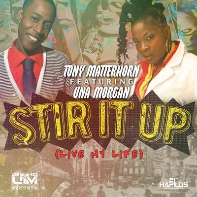 Stir It Up (Live My Life) - Single 专辑 Una Morgan