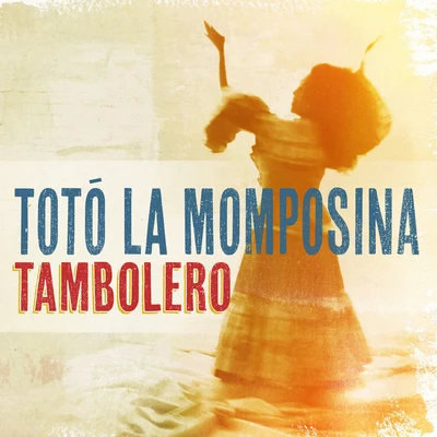 Tambolero 專輯 Marta Gomez/Totó La Momposina/Eva Ayllon/Hernán Gamboa/Yusa