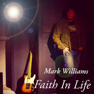 Faith in Life 專輯 Mark Williams