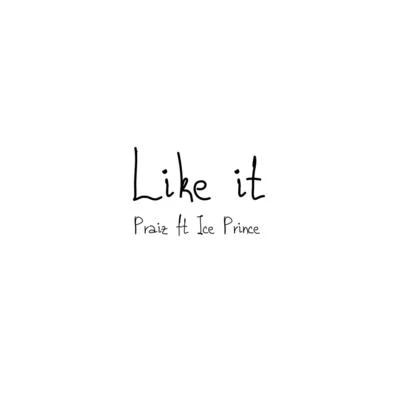 Like It 專輯 Kingxn/Praiz