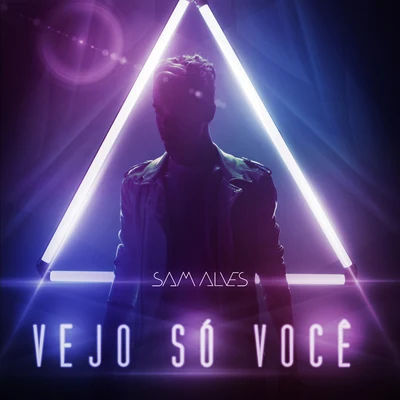 Vejo Só Você 专辑 Sam Alves