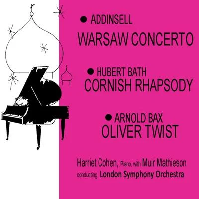 Addinsell: Warsaw Concerto - Bath: Cornish Rhapsody - Bax: Oliver Twist 專輯 Edwin Fischer/Harriet Cohen/Ethel Bartlett/Pierre Luboschutz/Genia Nemenoff