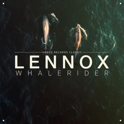 Whalerider (Uneeq Records Classic) 专辑 Lennox