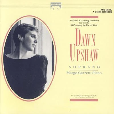 The Naumberg Foundation Presents Dawn Upshaw, Soprano 專輯 Dawn Upshaw