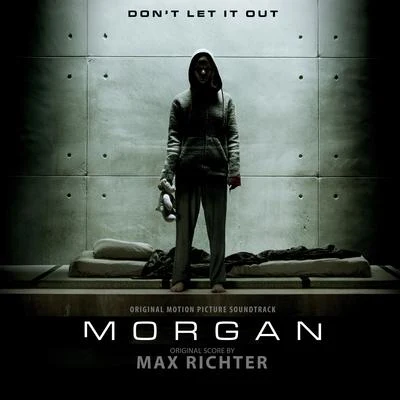 Morgan (Original Motion Picture Soundtrack) 专辑 Max Richter