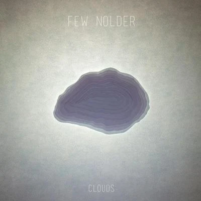 Clouds 專輯 Few Nolder