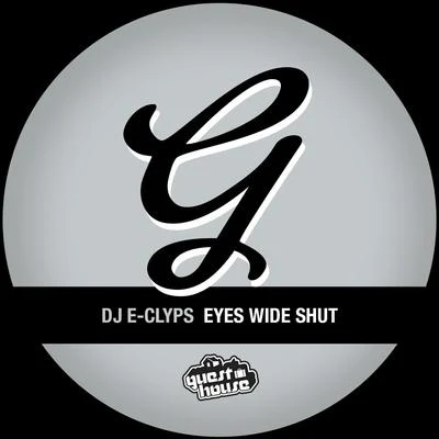 Eyes Wide Shut 專輯 DJ E-Clyps