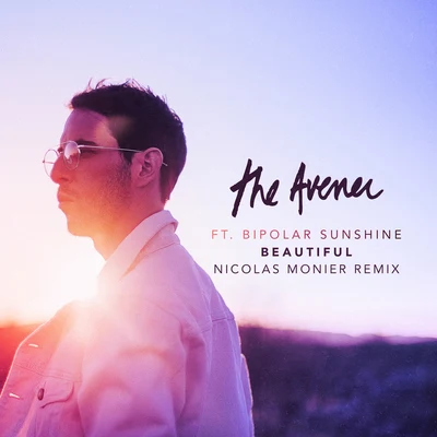 Beautiful (Nicolas Monier Remix) 專輯 The Avener