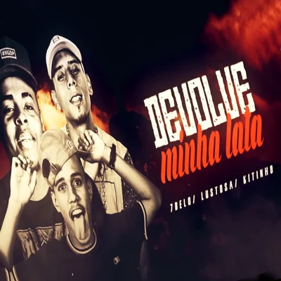 Devolve Minha Lata 專輯 Dj R7/Mc 7 Belo/Mc Yago