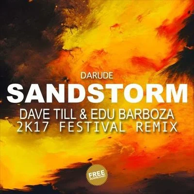 Sandstorm (Dave Till & Edu Barboza 2K17 Festival Remix) 专辑 Gabry Q/Dave Till