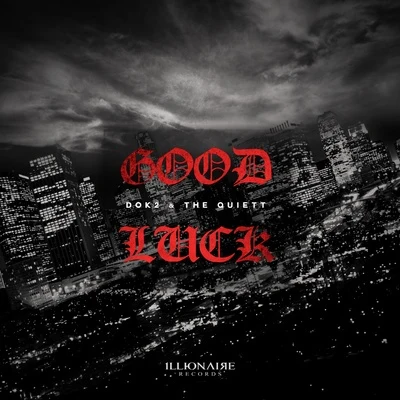 The Quiett Good Luck