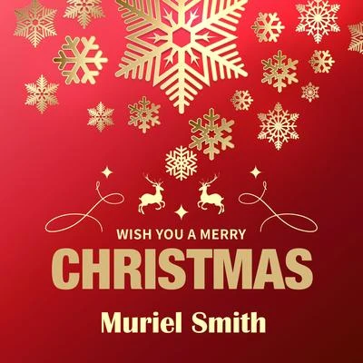 Wish You a Merry Christmas 专辑 Muriel Smith