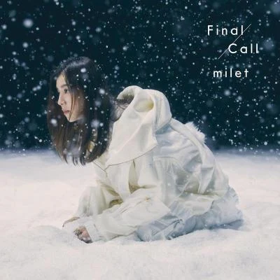 Final Call 专辑 milet/Survive Said The Prophet/Aimer/やまだ豊/MAN WITH A MISSION