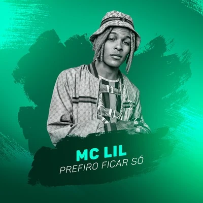 Prefiro Ficar Só 专辑 MC Lil/MC Guidanny