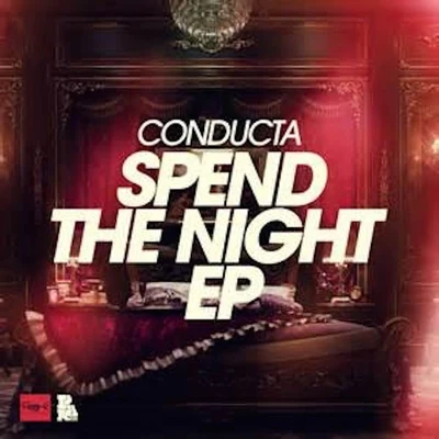 Conducta Spend The Night EP