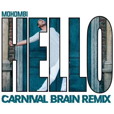 Hello (Carnival Brain Remix) 專輯 Mohombi