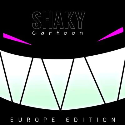 CartoonKóstjaCartoonBand Shaky (Europe Edition)