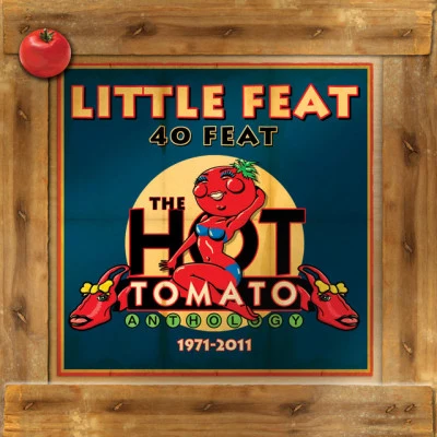 40 feat: The Hot Tomato Anthology 1971-2011 专辑 Little Feat