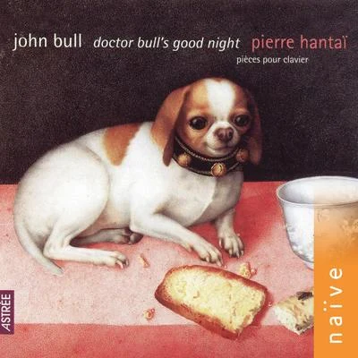 Pierre Hantaï John Bull: Doctor Bulls Good Night