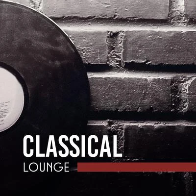 Classical Lounge 专辑 Villa Musica Ensemble/Classical Music Songs/Leonard Hokanson