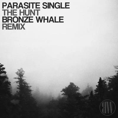 The Hunt (Bronze Whale Remix) 专辑 Popeska/Proppa/Bronze Whale