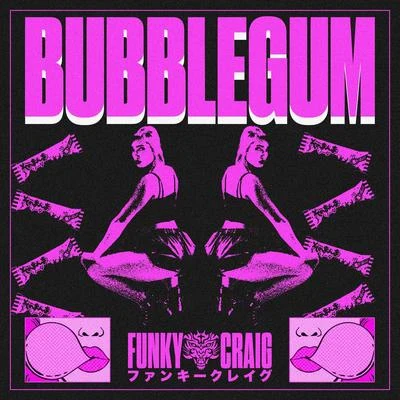 Bubblegum 專輯 Funky Craig