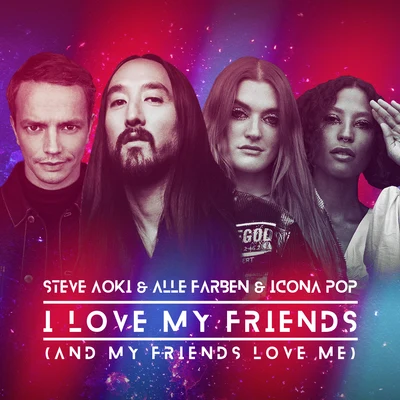 I Love My Friends (And My Friends Love Me) 專輯 Steve Aoki/DJ Felli Fel