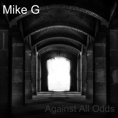 Against All Odds 專輯 Mike G