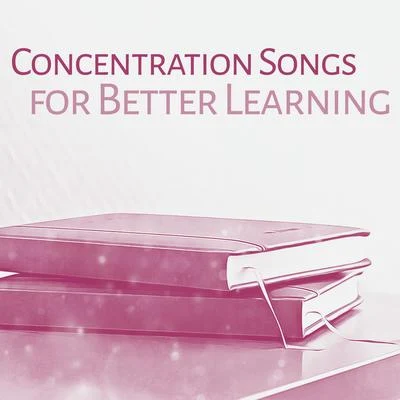 Concentration Songs for Better Learning – Music for Study, Deep Focus, Development Brain, Mozart, Beethoven to Work 专辑 Villa Musica Ensemble/Classical Music Songs/Leonard Hokanson