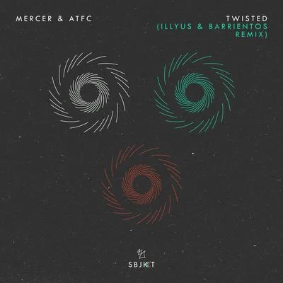 Twisted (Illyus & Barrientos Remix) 專輯 ATFC