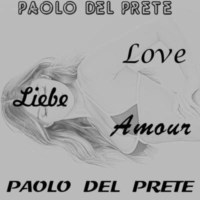 Love Liebe Amour 专辑 High Resolution/Paolo Del Prete