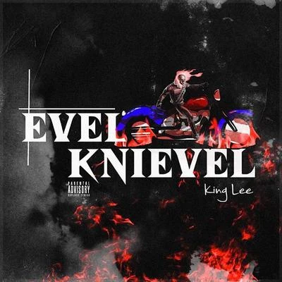 Evel Knievel 專輯 King Lee/Yung Rich