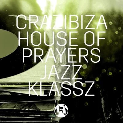 Jazz Klassz 專輯 House of Prayers