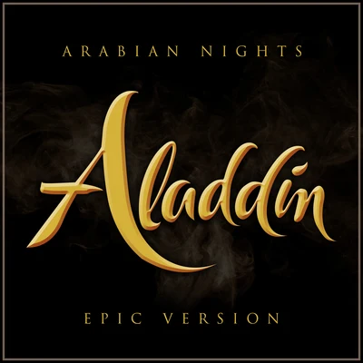 Arabian Nights - Aladdin (Epic Version) 专辑 L'Orchestra Cinematique