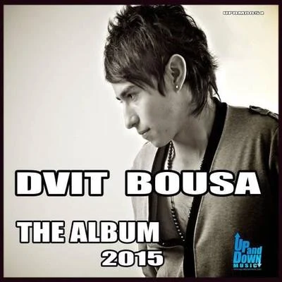 Dvit Bousa - The Album 2015 專輯 Dvit Bousa