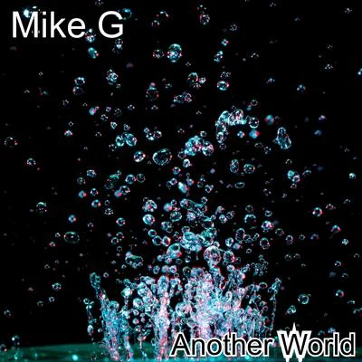 Another World 專輯 Mike G