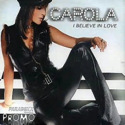 I Believe in Love 专辑 Carola