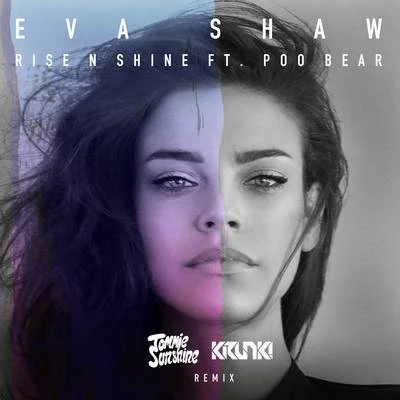 Rise N Shine (Tommie Sunshine & Krunk! Remix) 專輯 Eva Shaw