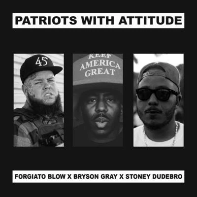 Patriots With Attitude 專輯 Colt Ford/Forgiato Blow