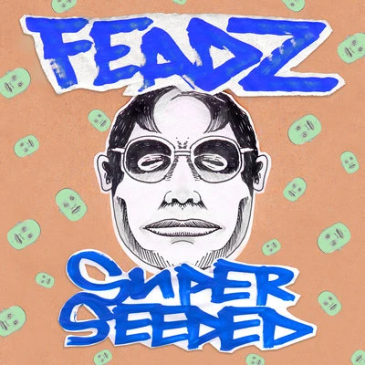 Superseeded 專輯 Feadz/DJ Funk/Pipes/Audionite/Bart B More