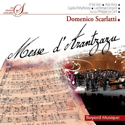 Lachrimæ ConsortPhilippe Foulon Scarlatti: Messe dArantzazu