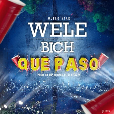 Welebich Que Paso 專輯 Guelo Star