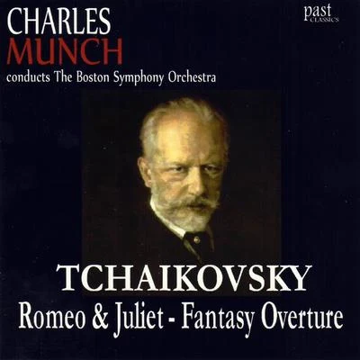 Tchaikovsky: Romeo & Juliet - Fantasy Overture 专辑 The Boston Symphony Orchestra