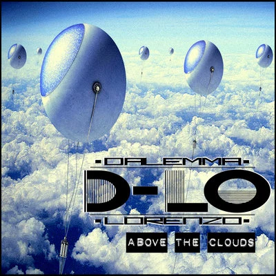 Above The Clouds - D-LO 專輯 Lorenzo