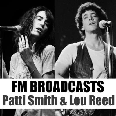 FM Broadcasts Patti Smith & Lou Reed 專輯 Patti Smith