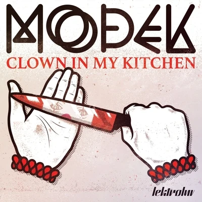 Clown In My Kitchen 专辑 Modek