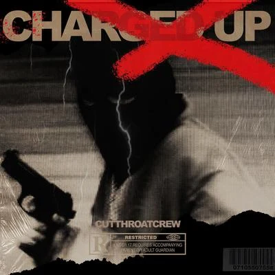 CHARGED UP 专辑 CutThroatCrew