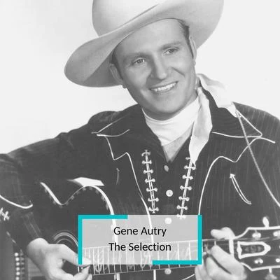 Gene AutryJimmy LongThe Everly Brothers Gene Autry - The Selection