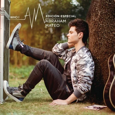 Who I AM (Edición Especial) 专辑 Abraham Mateo/E-40/The Stereotypes/Pitbull